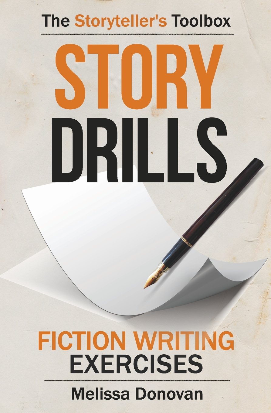Story Drills: Fiction Writing Exercises (The Storyteller's Toolbox)