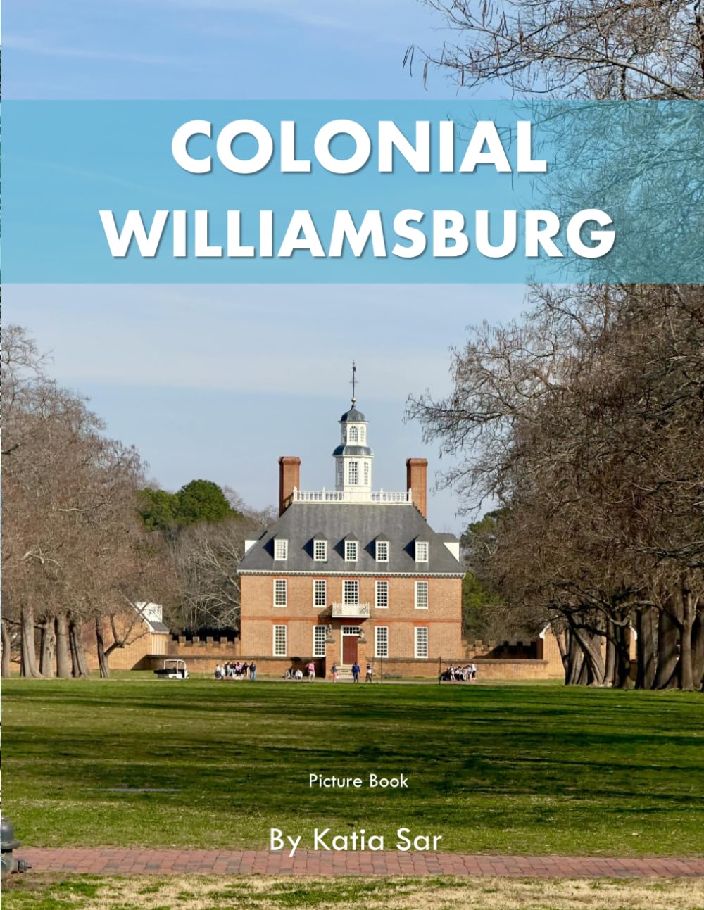 colonial williamsburg: A Perfect Coffee Table Picture Book - Travel and Tourism lovers.