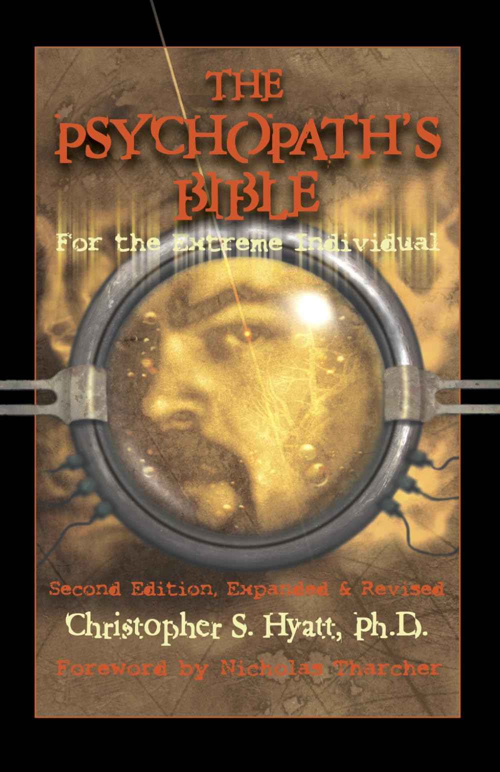 Psychopath's Bible: For the Extreme Individual: 2nd Revised Edition