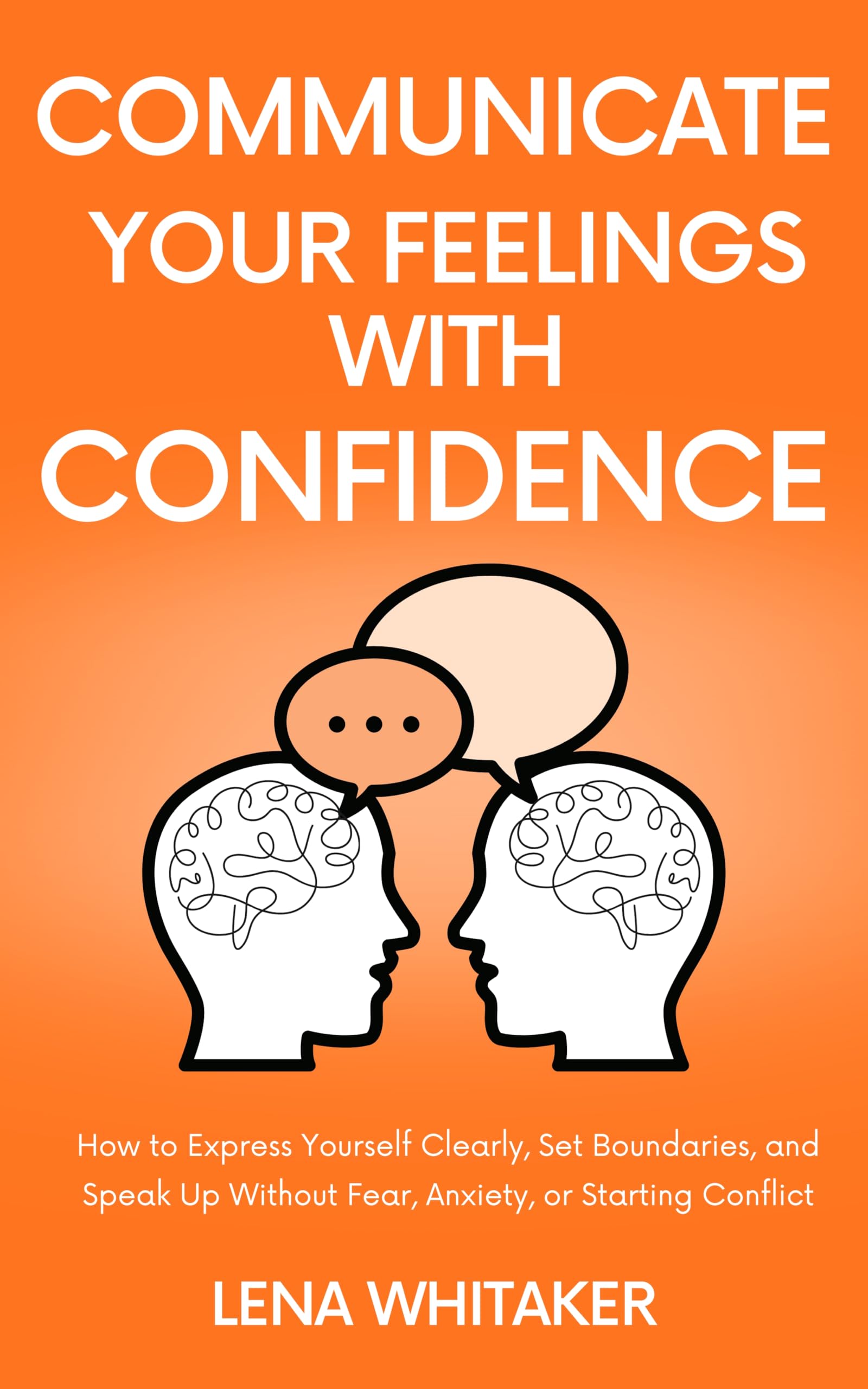 Communicate Your Feelings With Confidence
