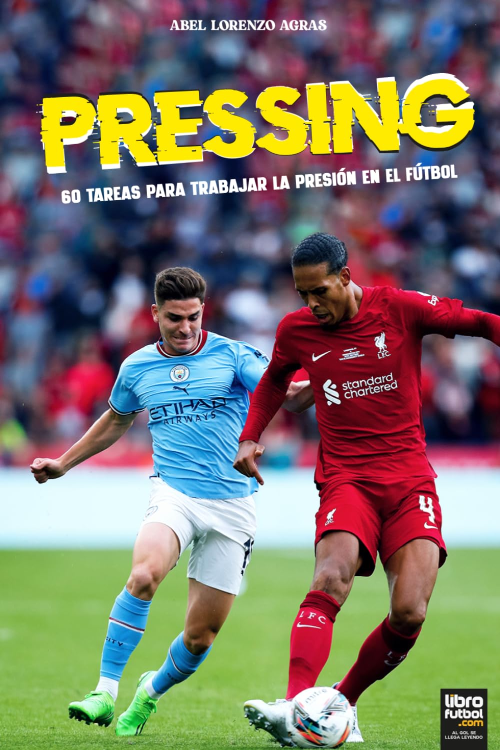 PRESSING: 60 TAREAS PARA TRABAJAR LA PRESIÓN EN EL FÚTBOL