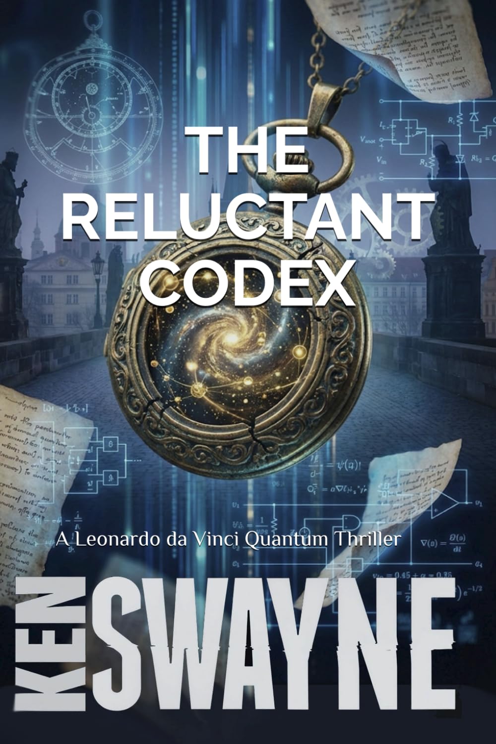 THE RELUCTANT CODEX: A Leonardo da Vinci Quantum Thriller (Leonardo Codex Thrillers)