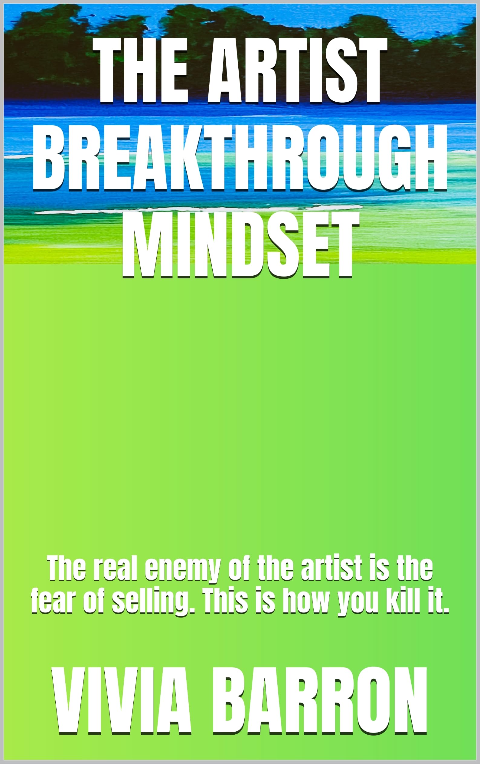 The Artist Breakthrough Mindset manuel anglais business art