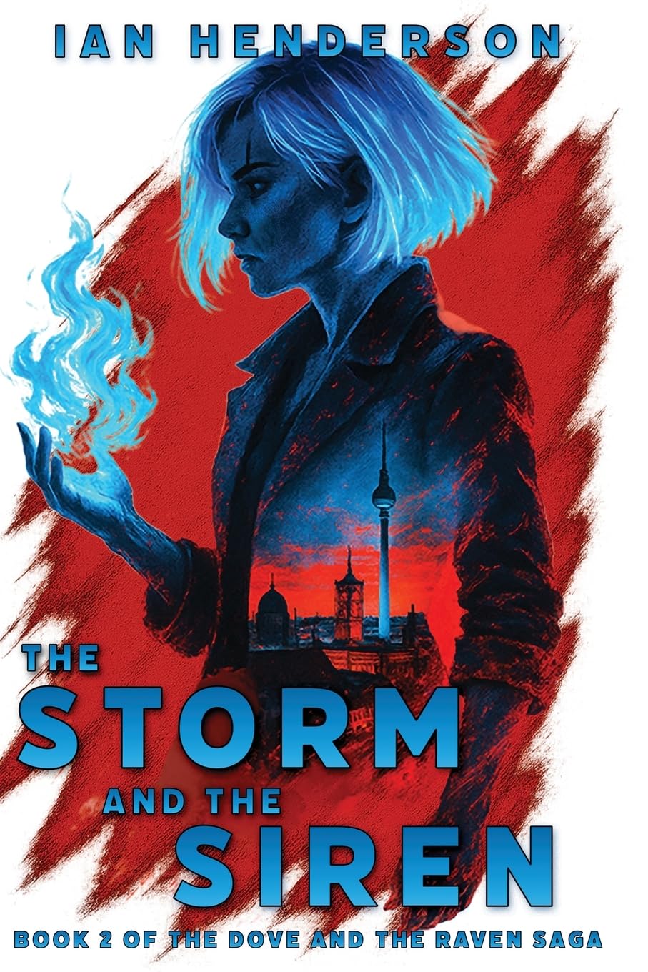 The Storm and the Siren: Book Two of the Dove and the Raven Saga: 2