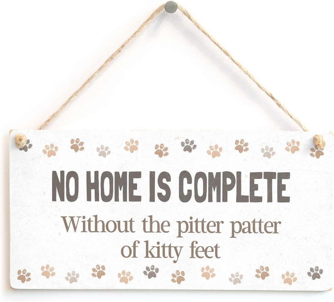 NO Home is Complete Without The Pitter Patter of Kitty feet Cute Home Accessory