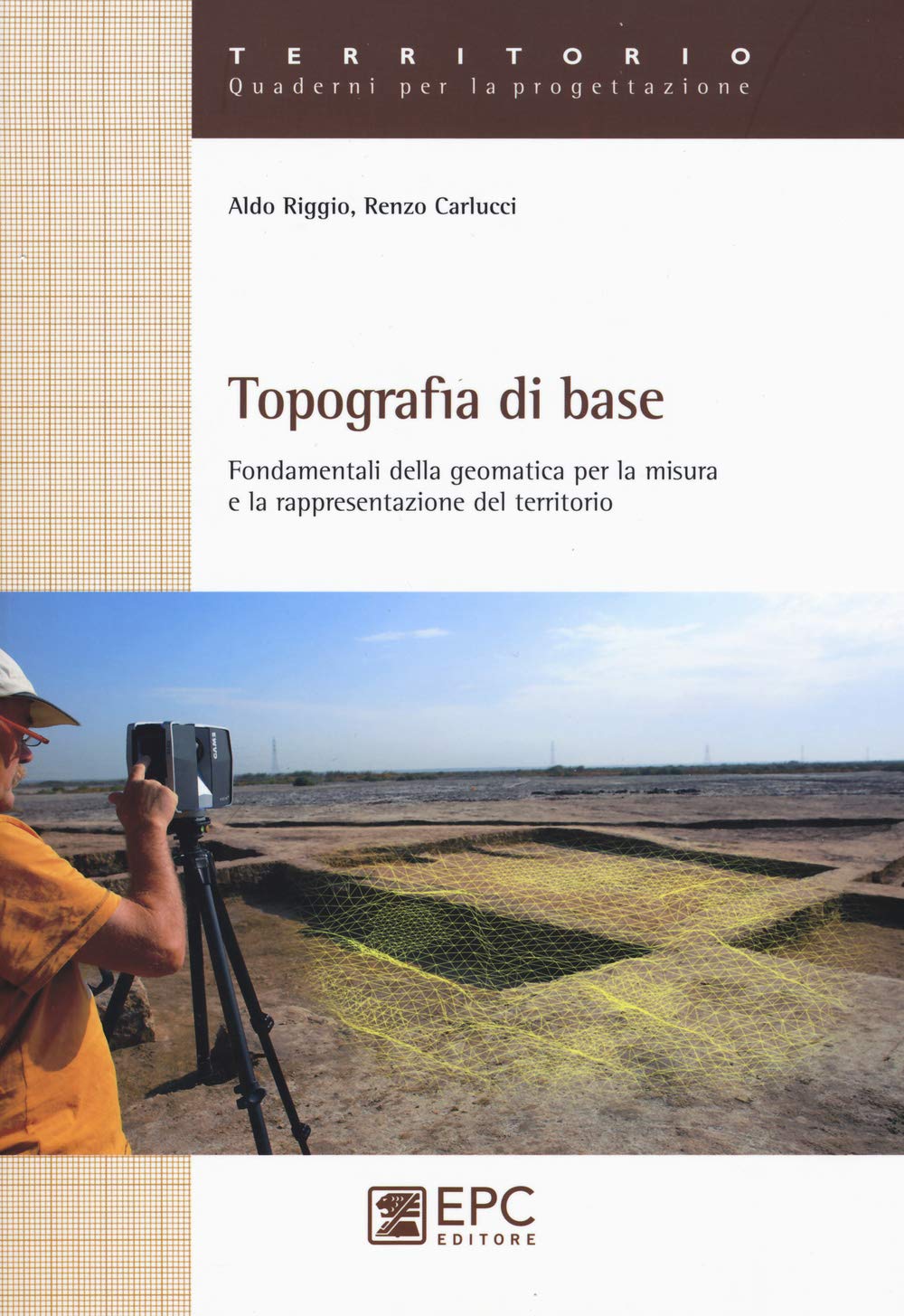 Topografia Di Base. Fondamentali Della Geomatica Per La Misura E Rappresentazione Del Territorio - 4