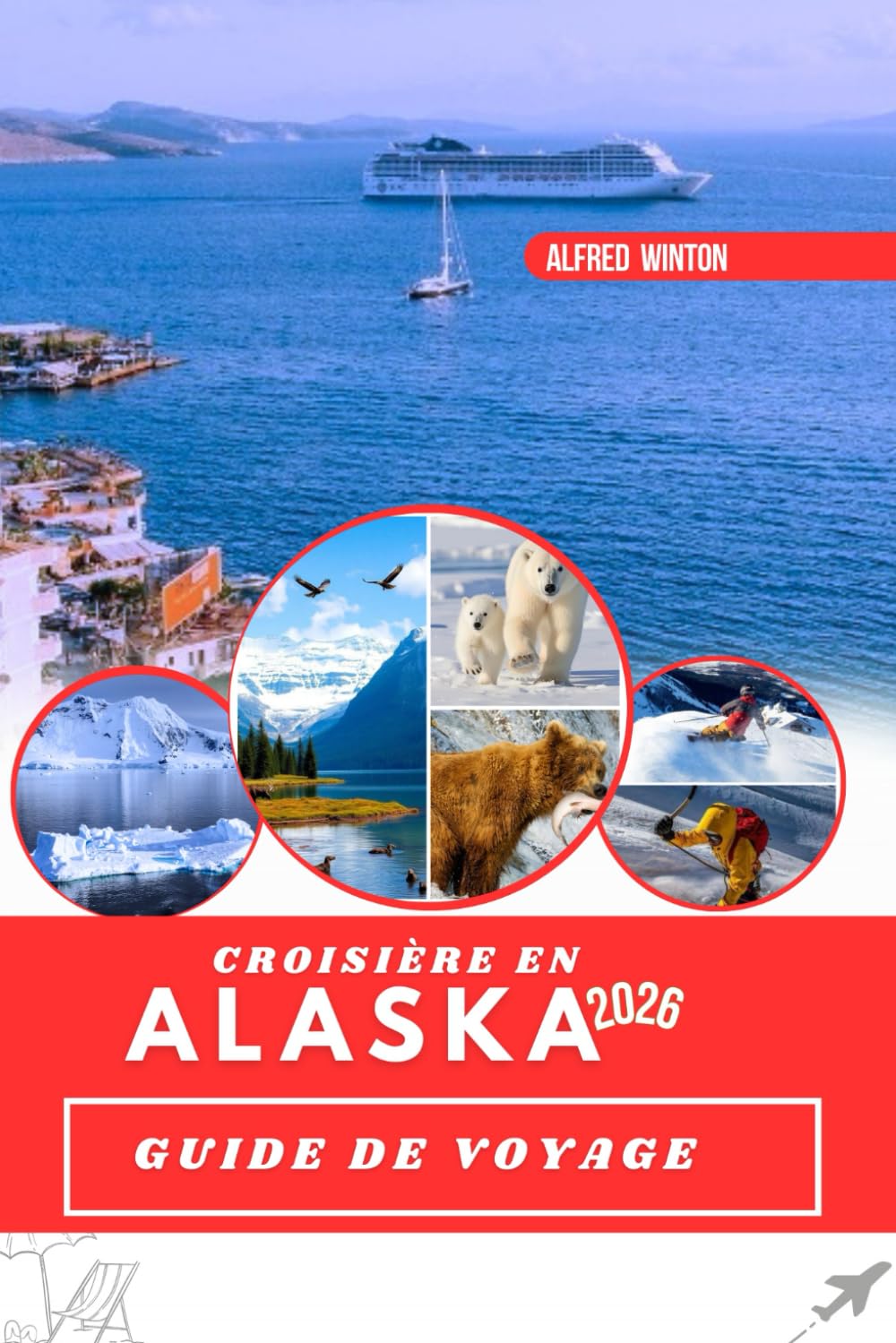 Croisière En Alaska 2026: Guide de voyage