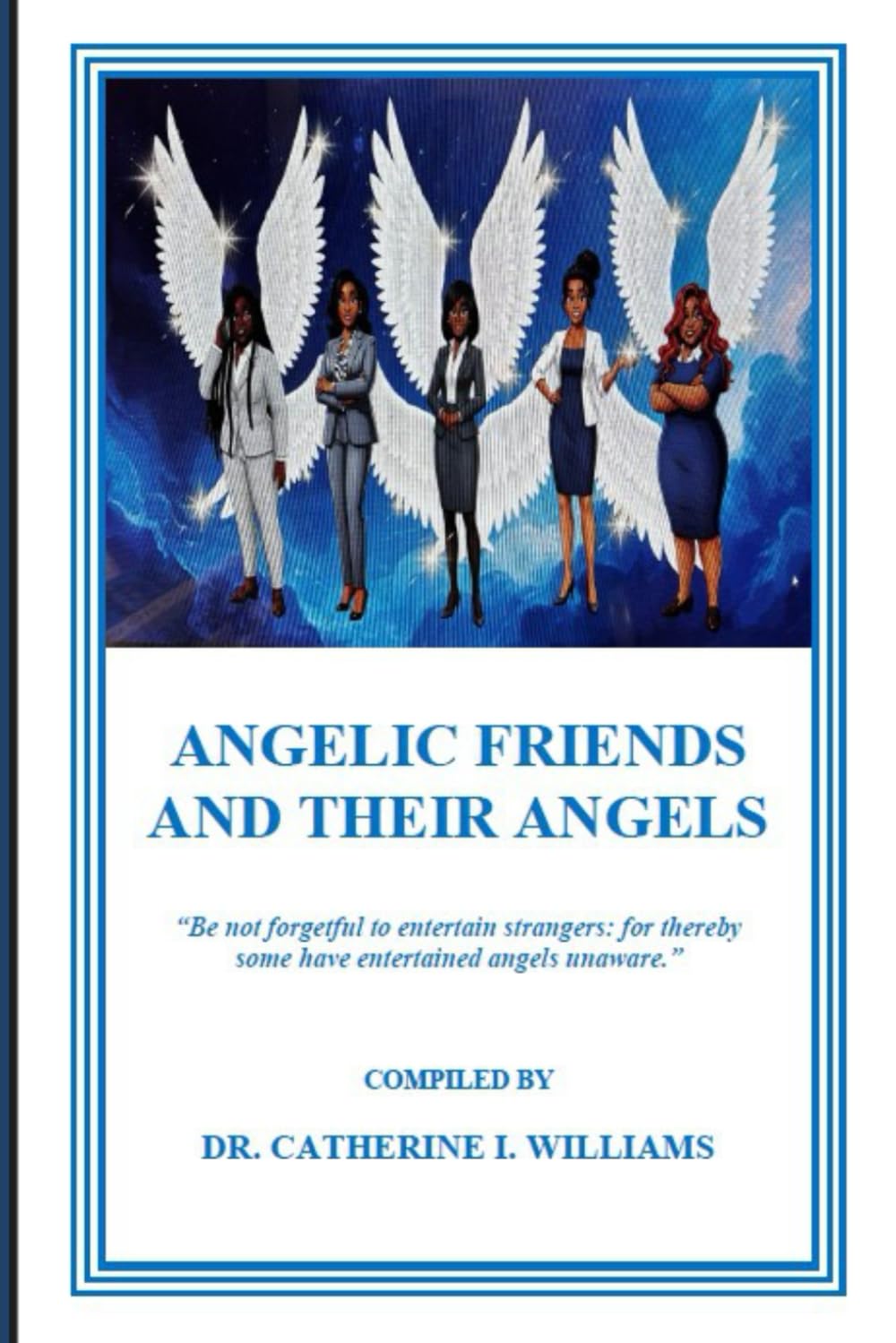 ANGELIC FRIENDS AND THEIR ANGELS