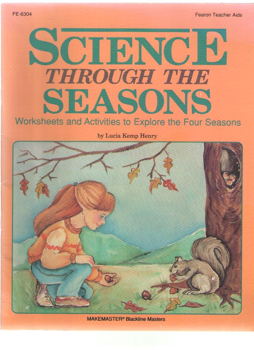 Science Through the Seasons: Worksheets and Activities to Explore the Four Seasons