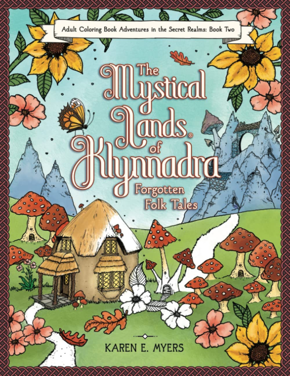 The Mystical Lands of Klynnadra, Book Two: Forgotten Folk Tales: Adult Coloring Book Adventures in the Secret Realms