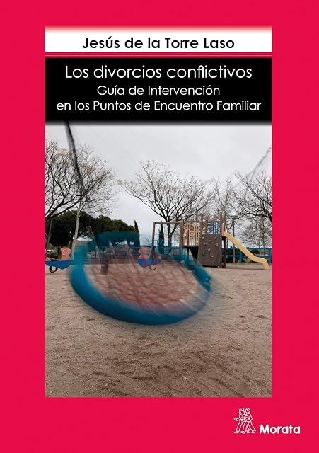 Portada de Los divorcios conflictivos. Guía de intervención en los Puntos de Encuentro Familiar