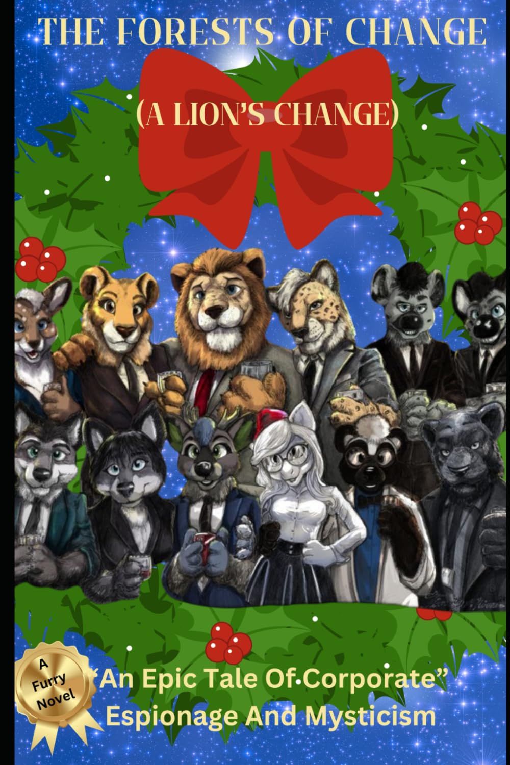 THE FORESTS OF CHANGE: A LION'S CHANGE