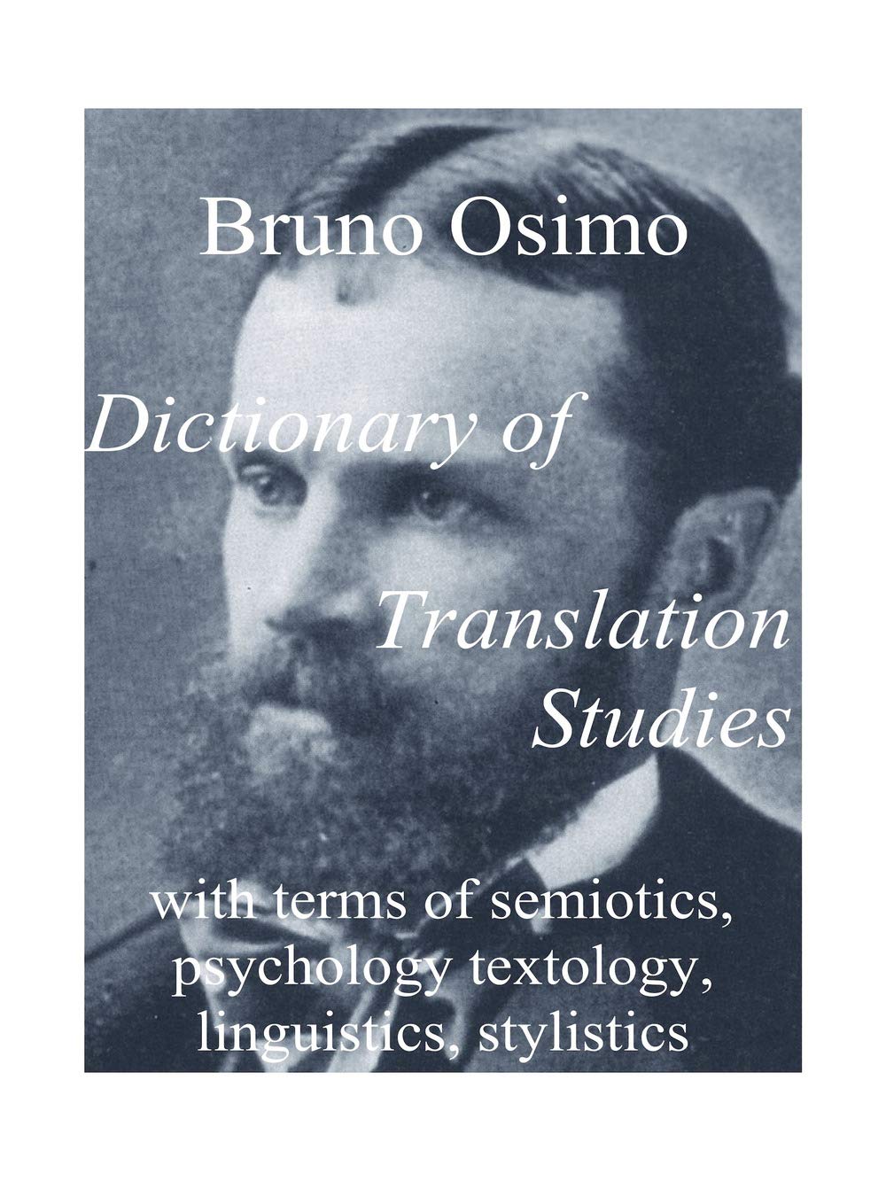 Dictionary of Translation Studies: with terms of semiotics, textology, linguistics, stylistics