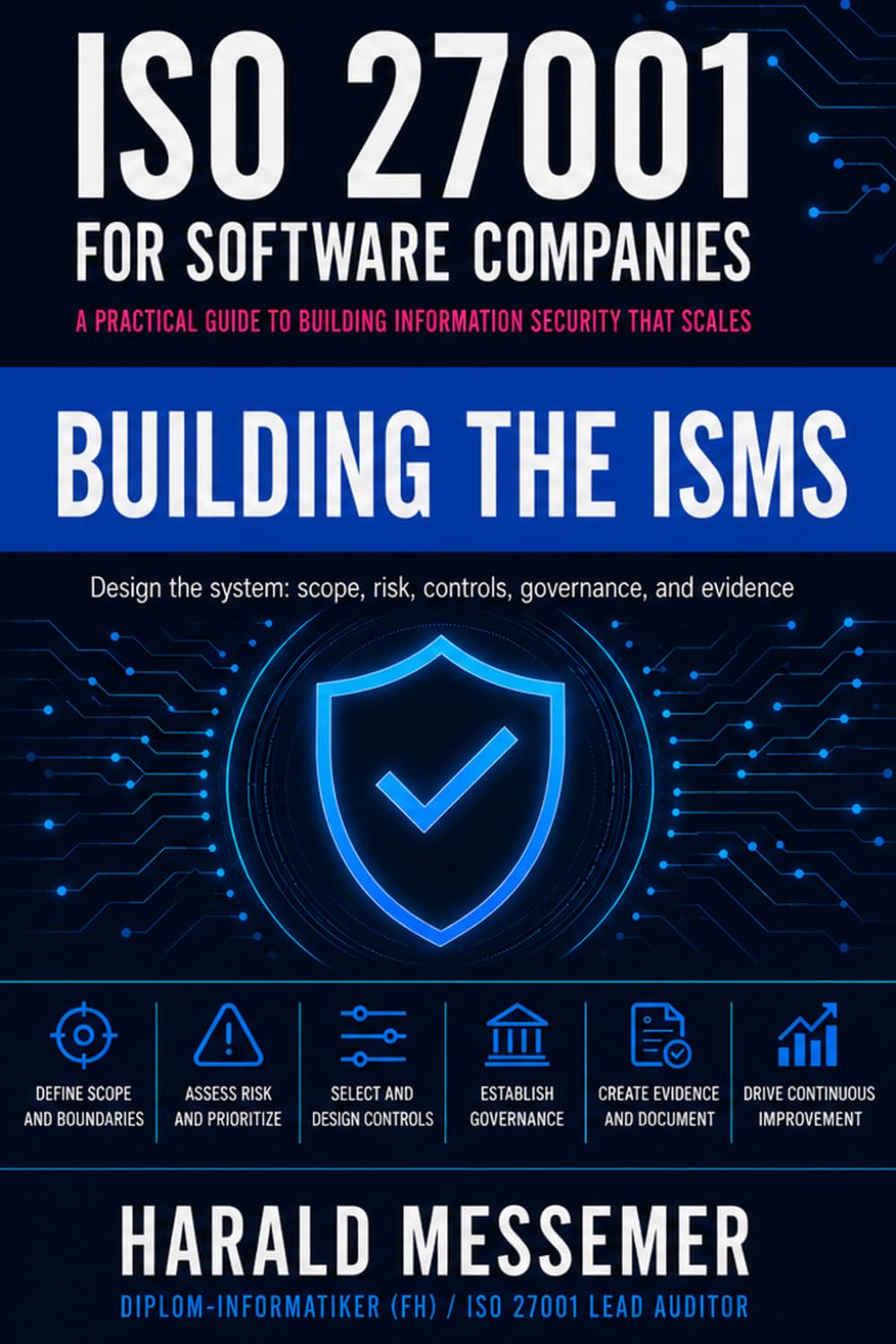 ISO 27001 for Software Companies: Volum 1 - ISMS & Certification