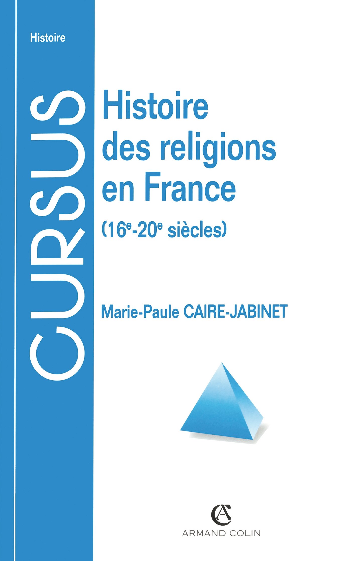 Histoire des religions en France: 16e-20e siècles (French Edition)