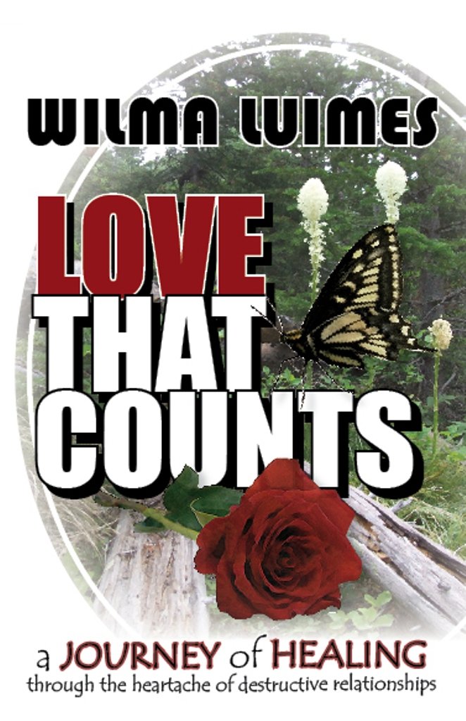 Love that Counts: A Journey of Healing through the Heartache of Destructive Relationships