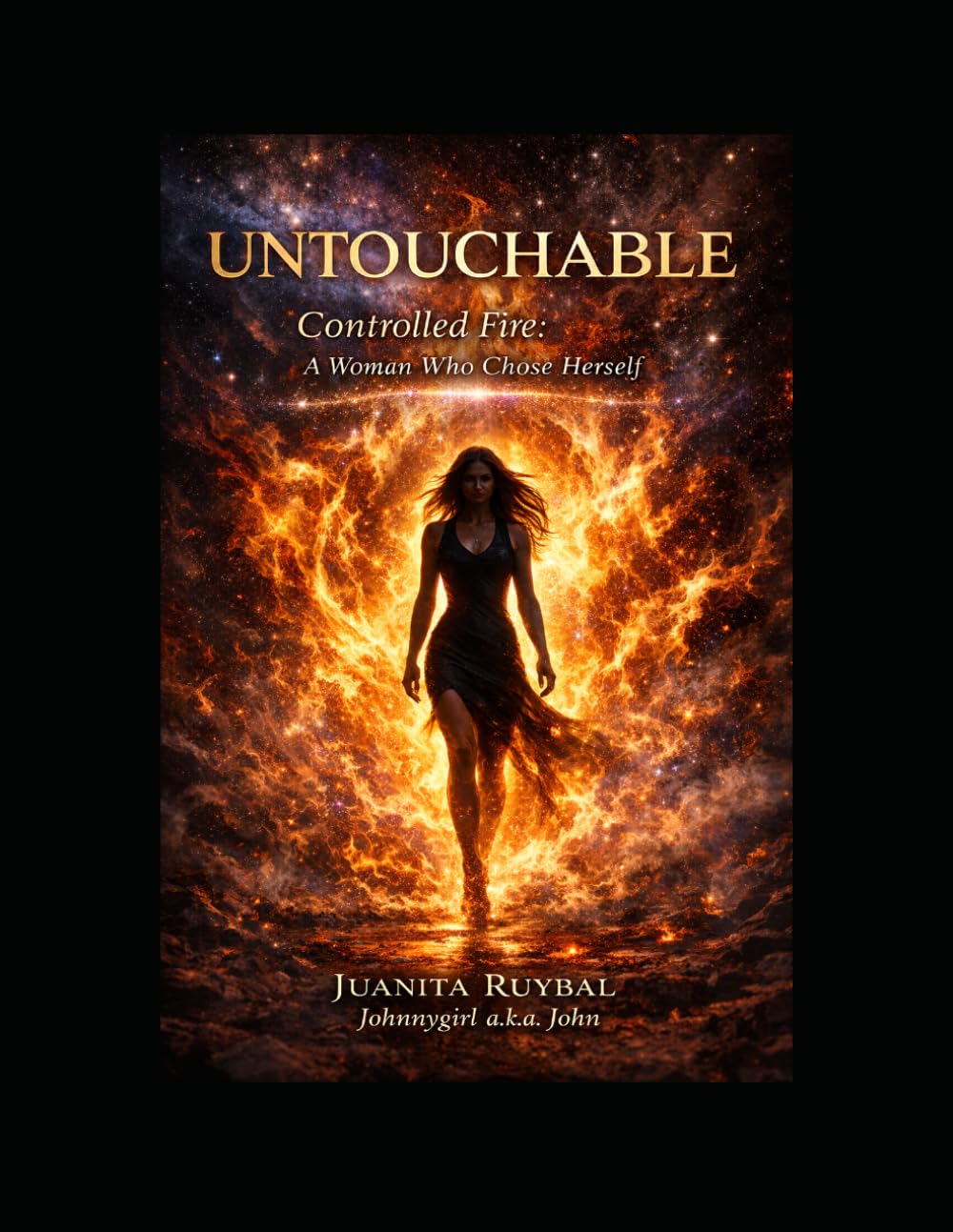 UNTOUCHABLE: Controlled Fire: A Woman Who Chose Herself