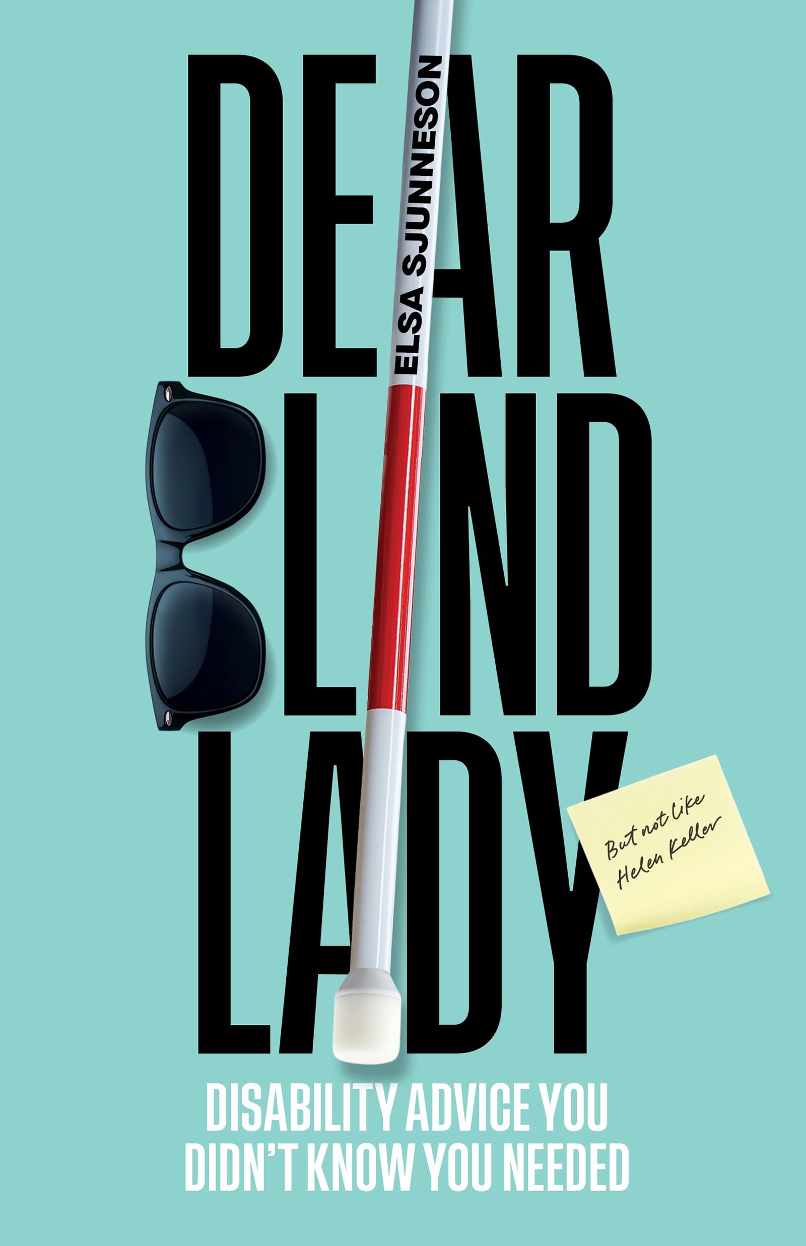 Dear Blind Lady - Disability Advice You Didn't Know You Needed