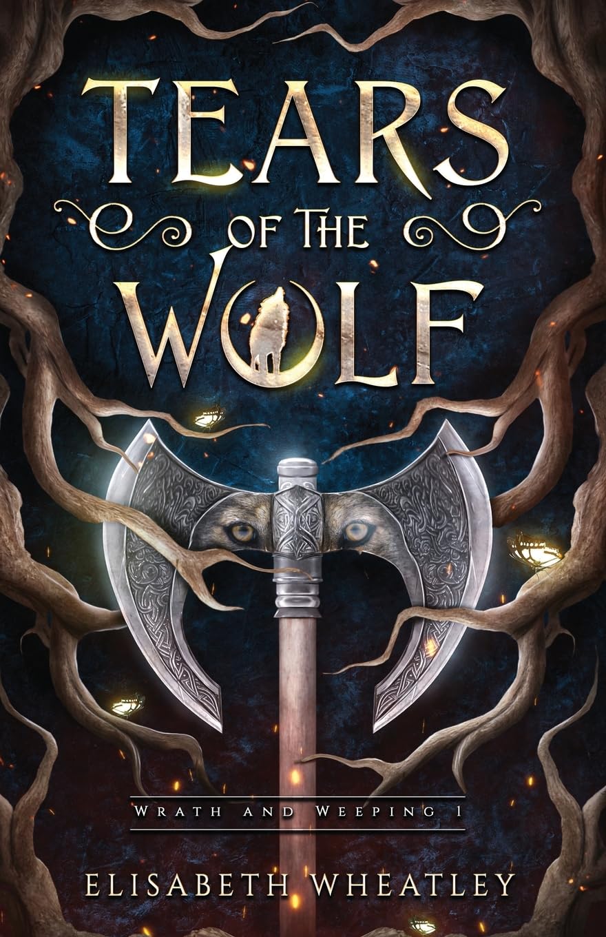 Tears of the Wolf: 1 (Wrath and Weeping)
