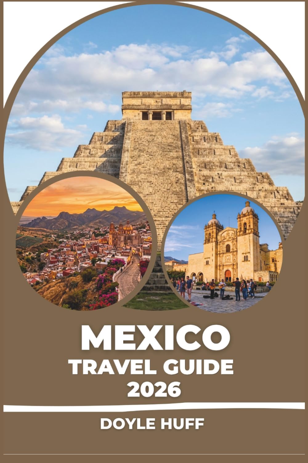 Mexico Travel Guide 2026: Practical Routes, Honest Advice, and Local Favorites Across Every Region