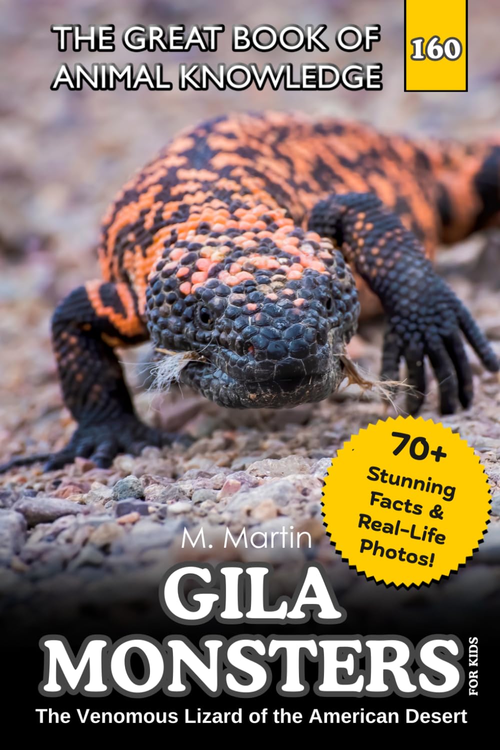 Gila Monsters for Kids: The Venomous Lizard of the American Desert