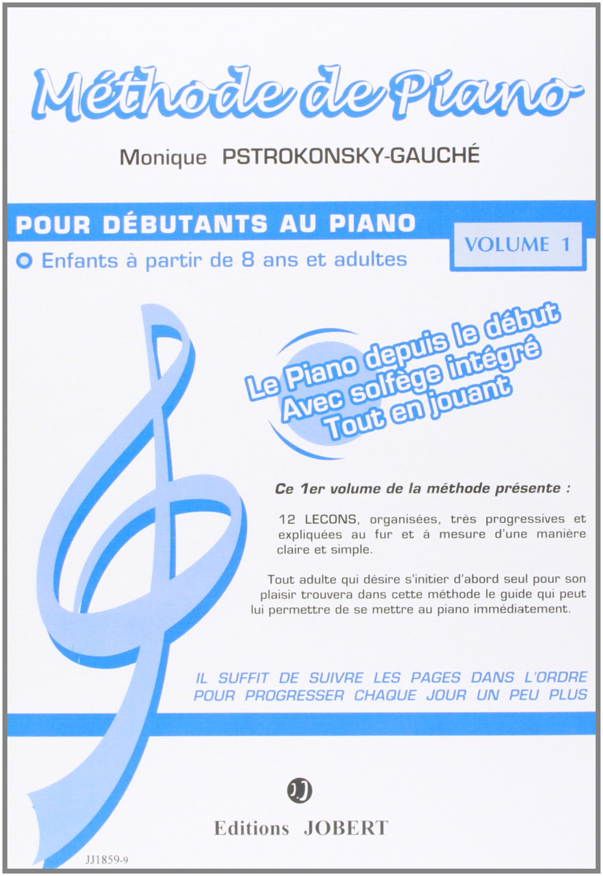 Méthode de piano Volume 1 pour apprendre à lire les notes sans bloquer