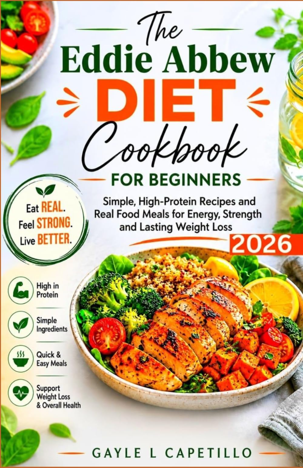 The Eddie Abbew Diet Cookbook for Beginners: Simple, High-Protein Recipes and Real Food Meals for Energy, Strength and Lasting Weight Loss