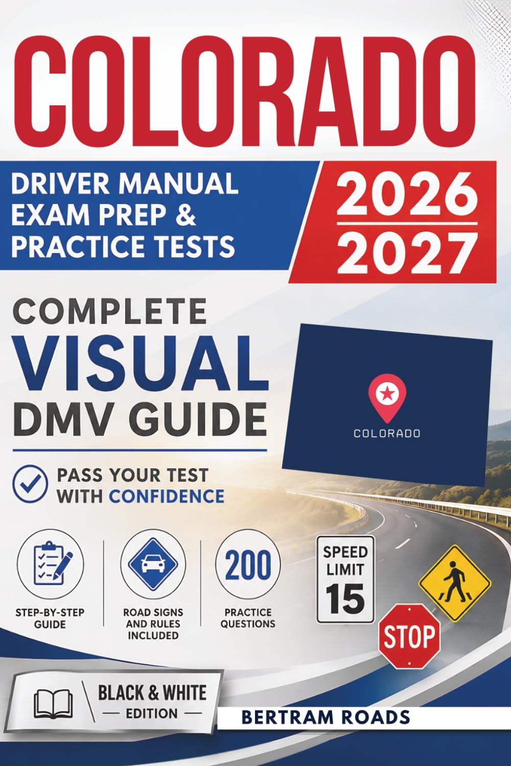 Colorado Driver Handbook, Exam Prep & Practice Tests: Complete Visual DMV Guide with 200 Questions and Answers for Permit and License Tests (Essential US DMV Series)