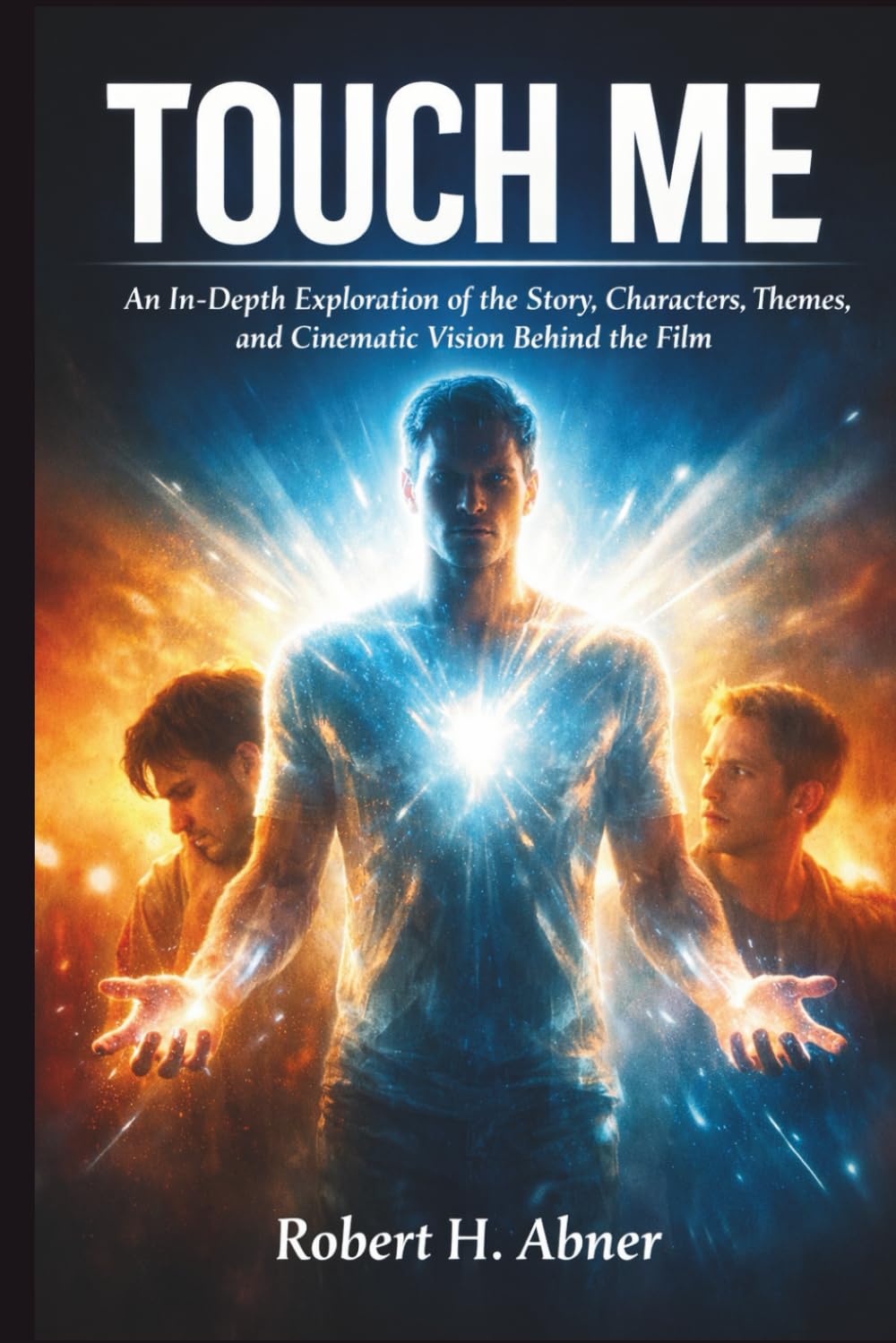 TOUCH ME: An In-Depth Exploration of the Story, Characters, Themes, and Cinematic Vision Behind the Film