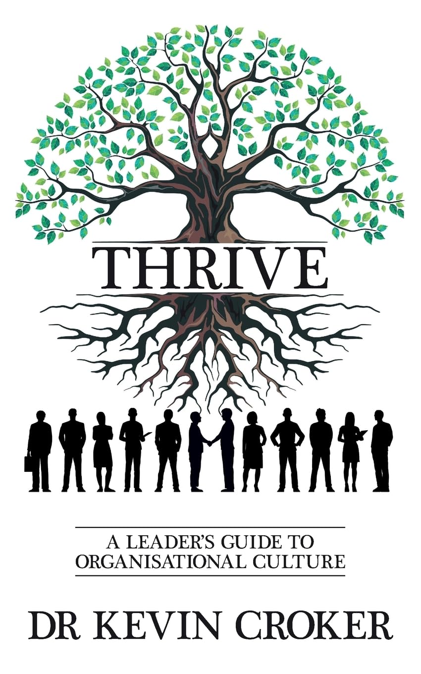 Thrive: A Leader's Guide to Organisational Culture