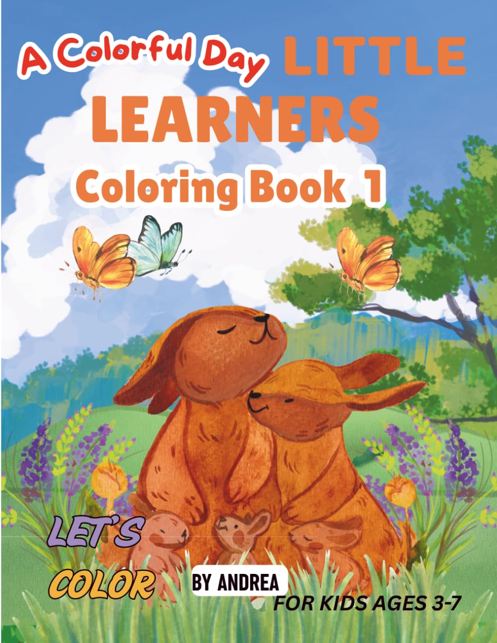 LITTLE LEARNERS COLORING BOOK 1: Fun and easy colouring pages for kids