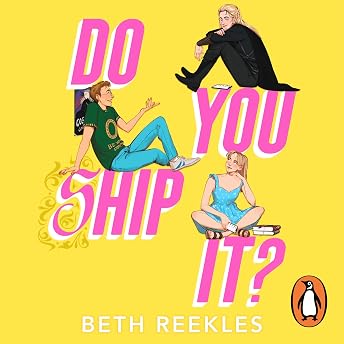 Do You Ship It Audiobook by Beth Reekles episode artwork