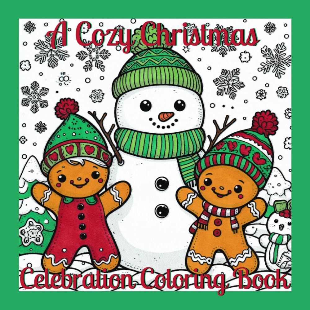 A Cozy Christmas Celebration Coloring Book: By A Cozy Bundle Publishing — A festive feast of creativity filled with cozy, cheerful, and heartwarming holiday scenes to color and enjoy