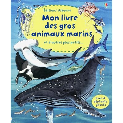 Mon livre des gros animaux marins et d'autres plus petits...