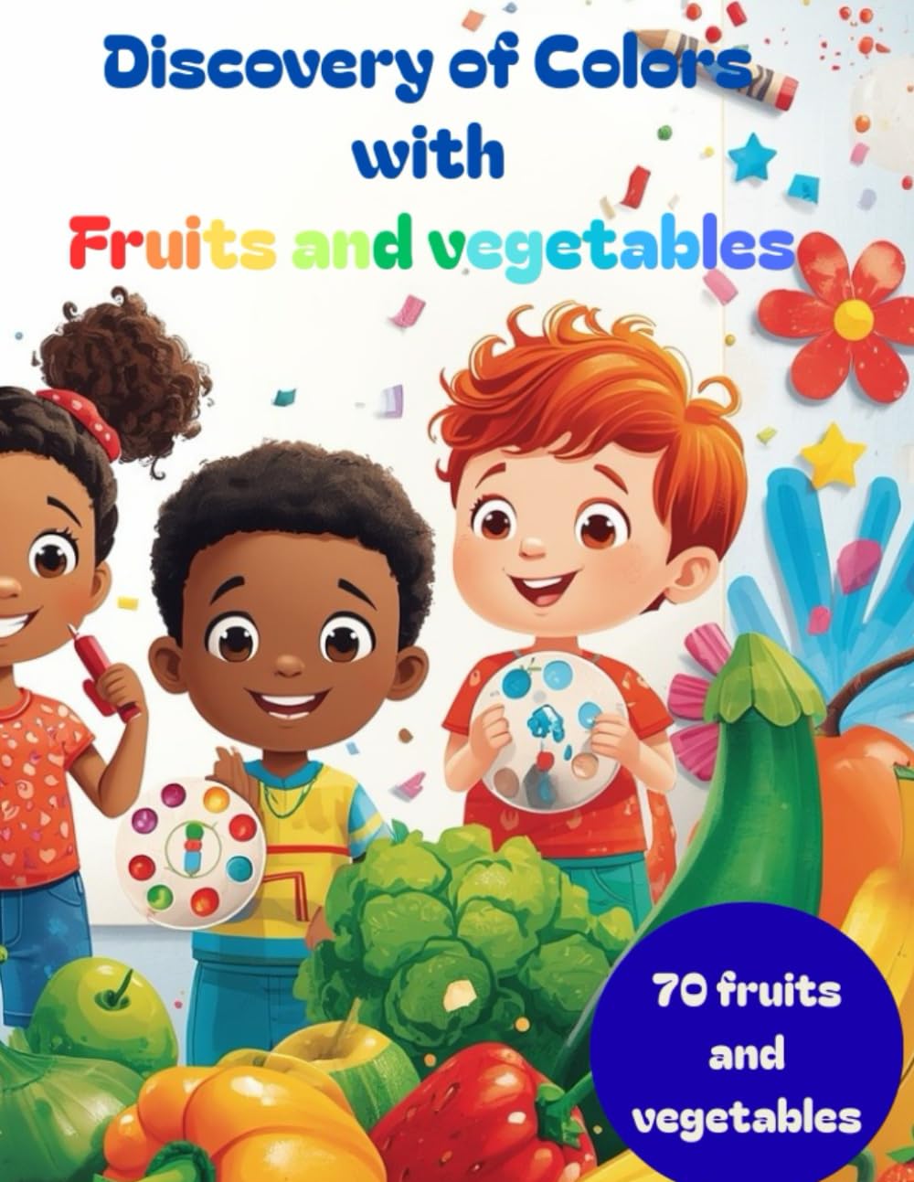 Discovery Of Colors: with fruits and vegetables