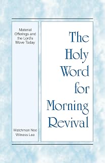 Material Offerings and the Lord’s Move Today (The Holy Word for Morning Revival)