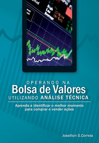 Operando na Bolsa de Valores Utilizando Análise Técnica