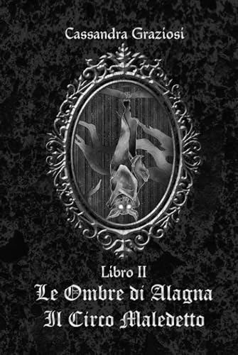 Le Ombre di Alagna: Il Circo Maledetto