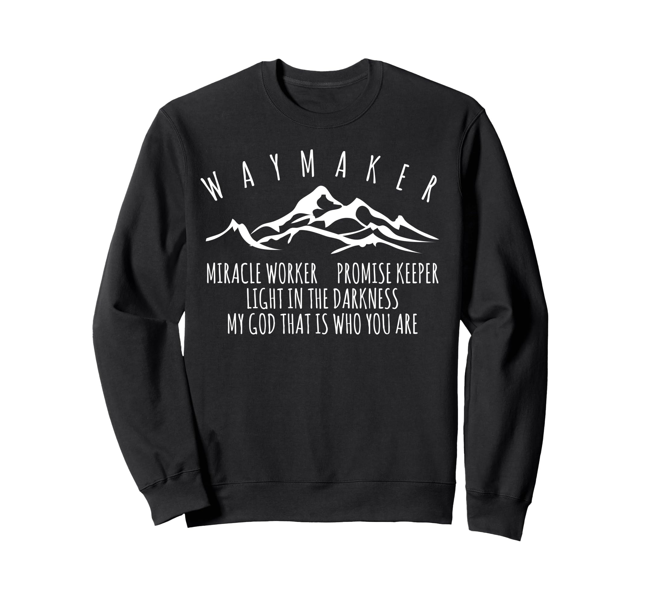 Waymaker Promise Keeper Wonderworker Mountain Christian Sweatshirt