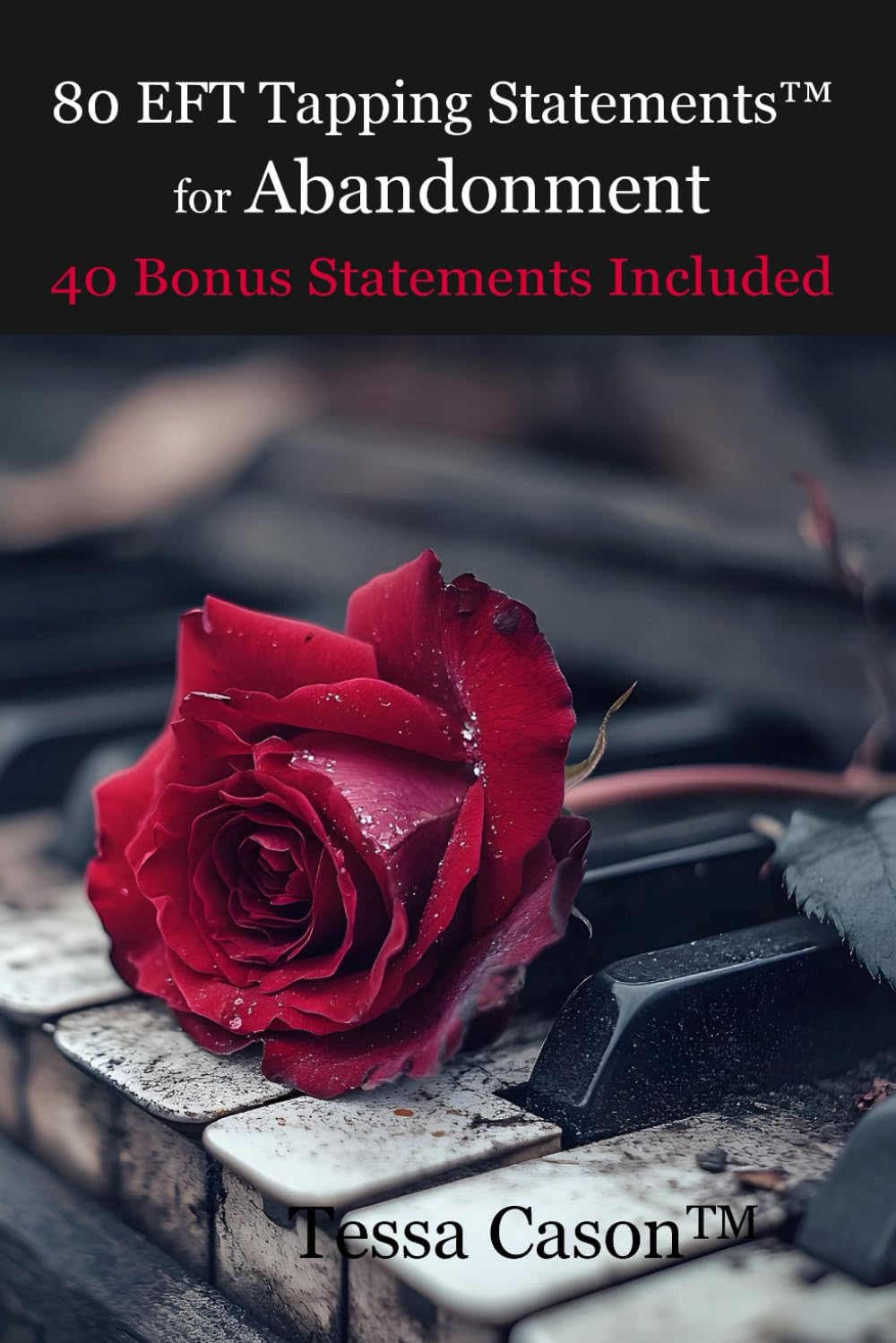 80 EFT Tapping Statements for Abandonment