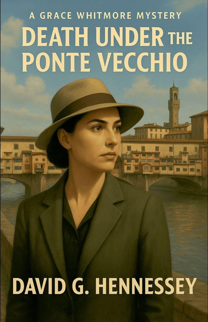 Death Under the Ponte Vecchio: 6 (Grace Whitmore Mystery)