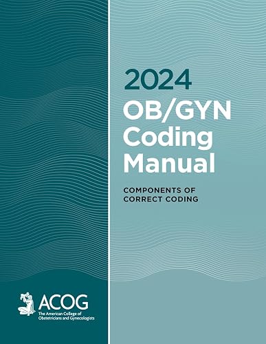 2024 OB/GYN Coding Manual: Components of Correct Coding