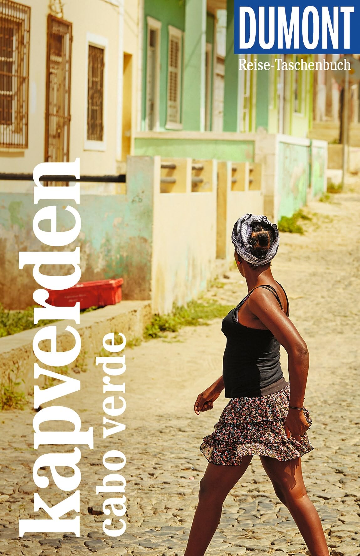 DUMONT Reise-Taschenbuch Reiseführer Kapverden. Cabo Verde: Reiseführer plus Reisekarte. Mit individuellen Autorentipps und vielen Touren.