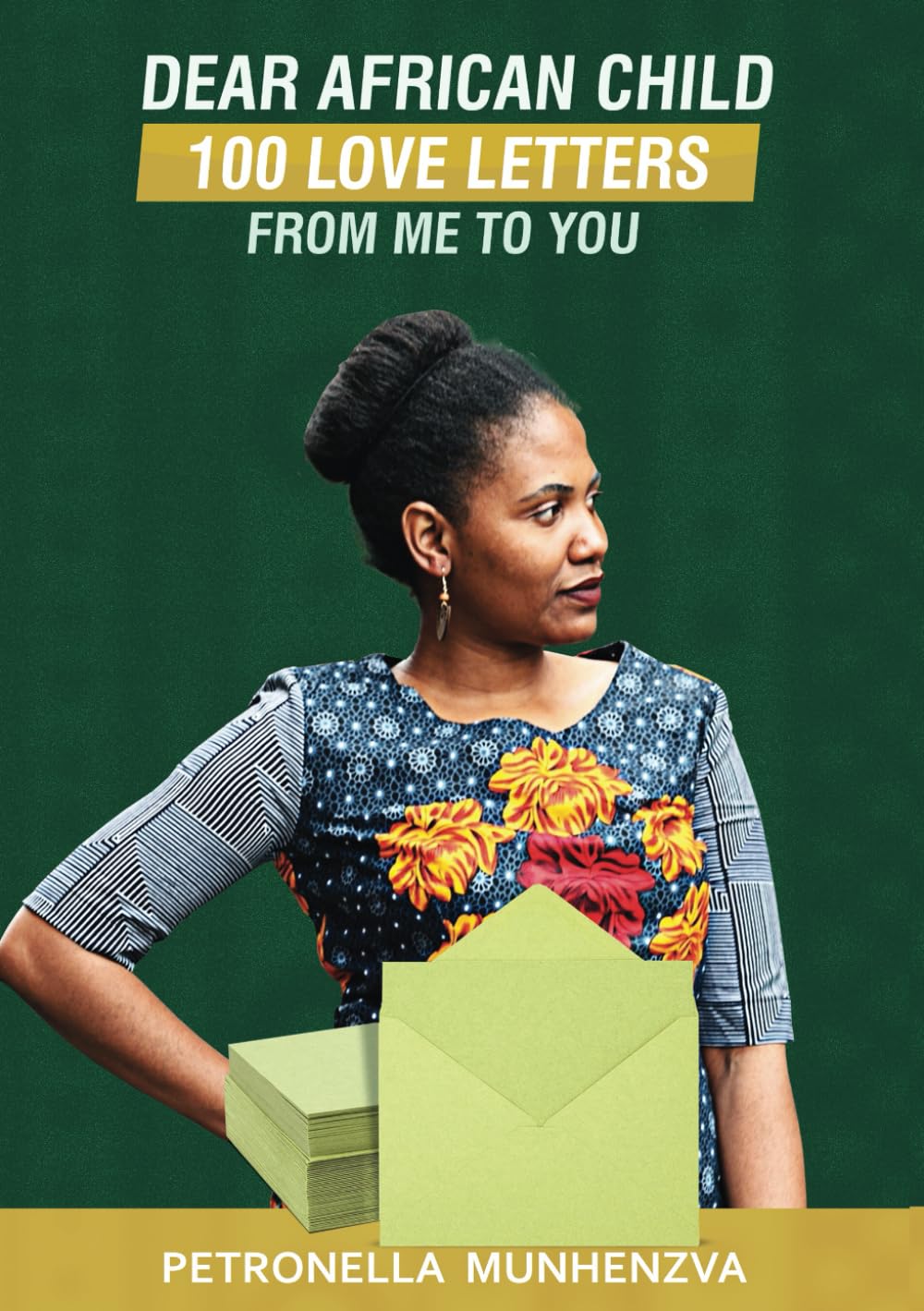 Dear African Child: 100 Love Letters From Me to You