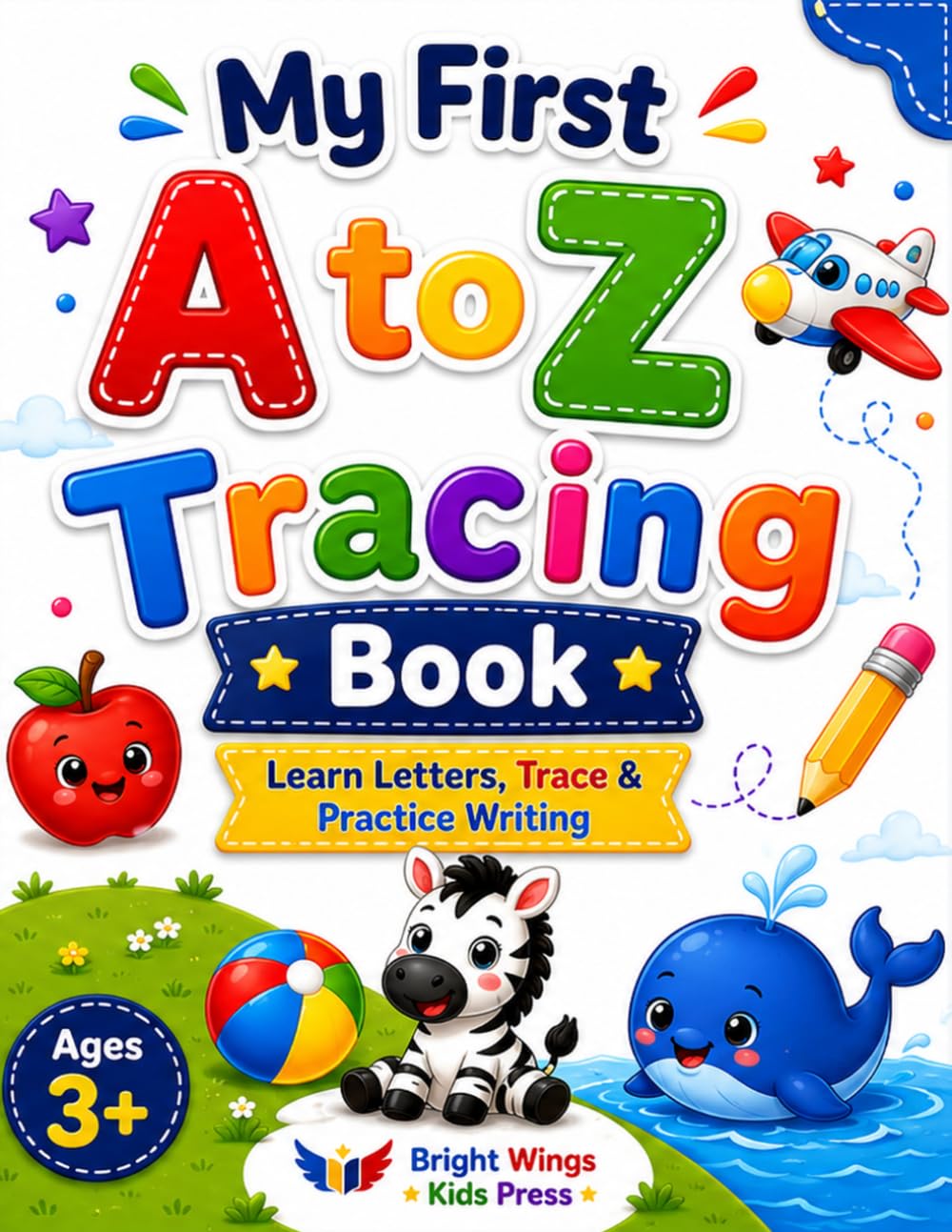 My First A to Z Tracing Book: Learn Letters, Trace & Practice Writing for Kids Ages 3+