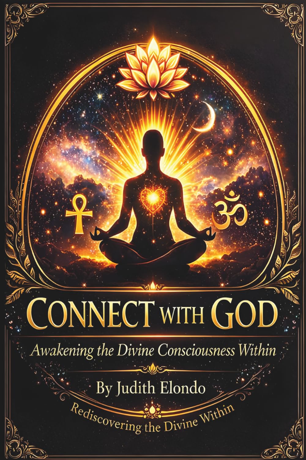 Connect With God: Awakening the Divine Consciousness Within
