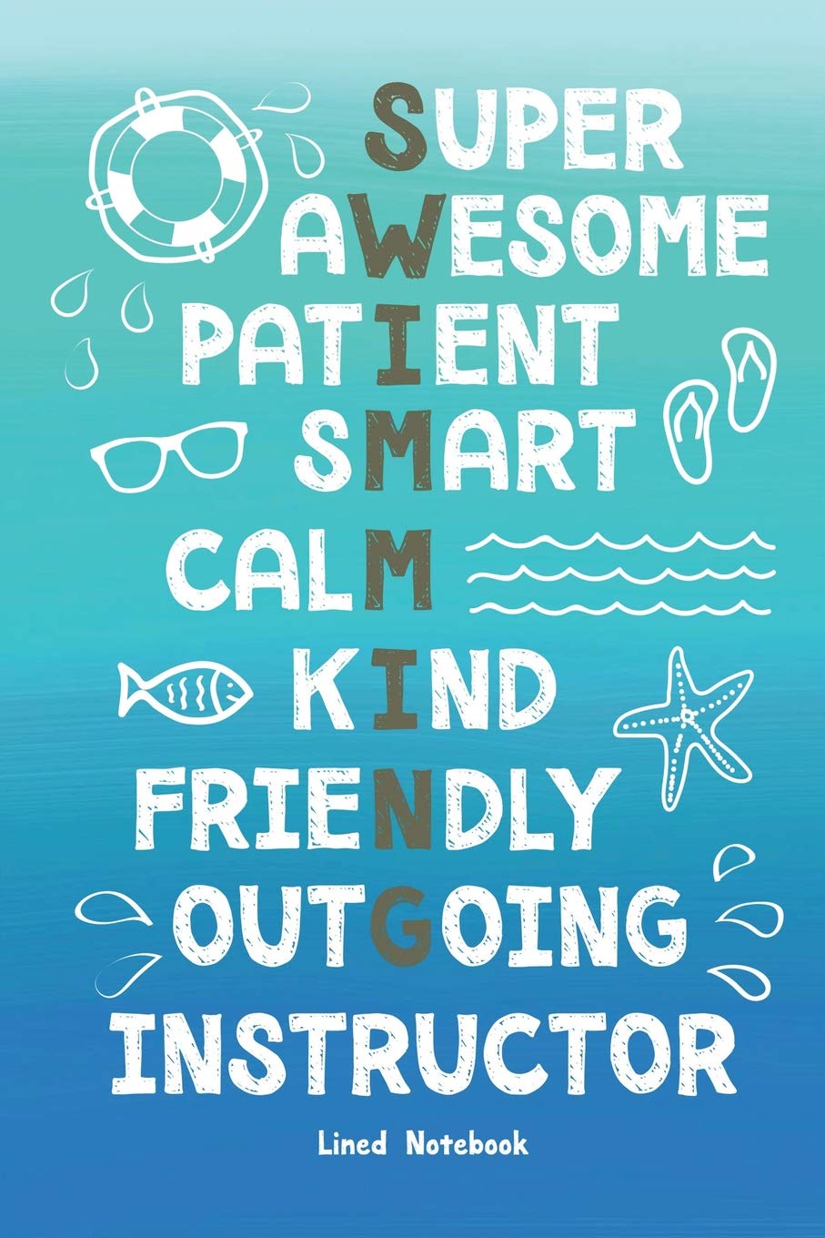 Swim Instructor Lined Notebook Super Awesome Patient Smart Calm Kind Friendly Outgoing