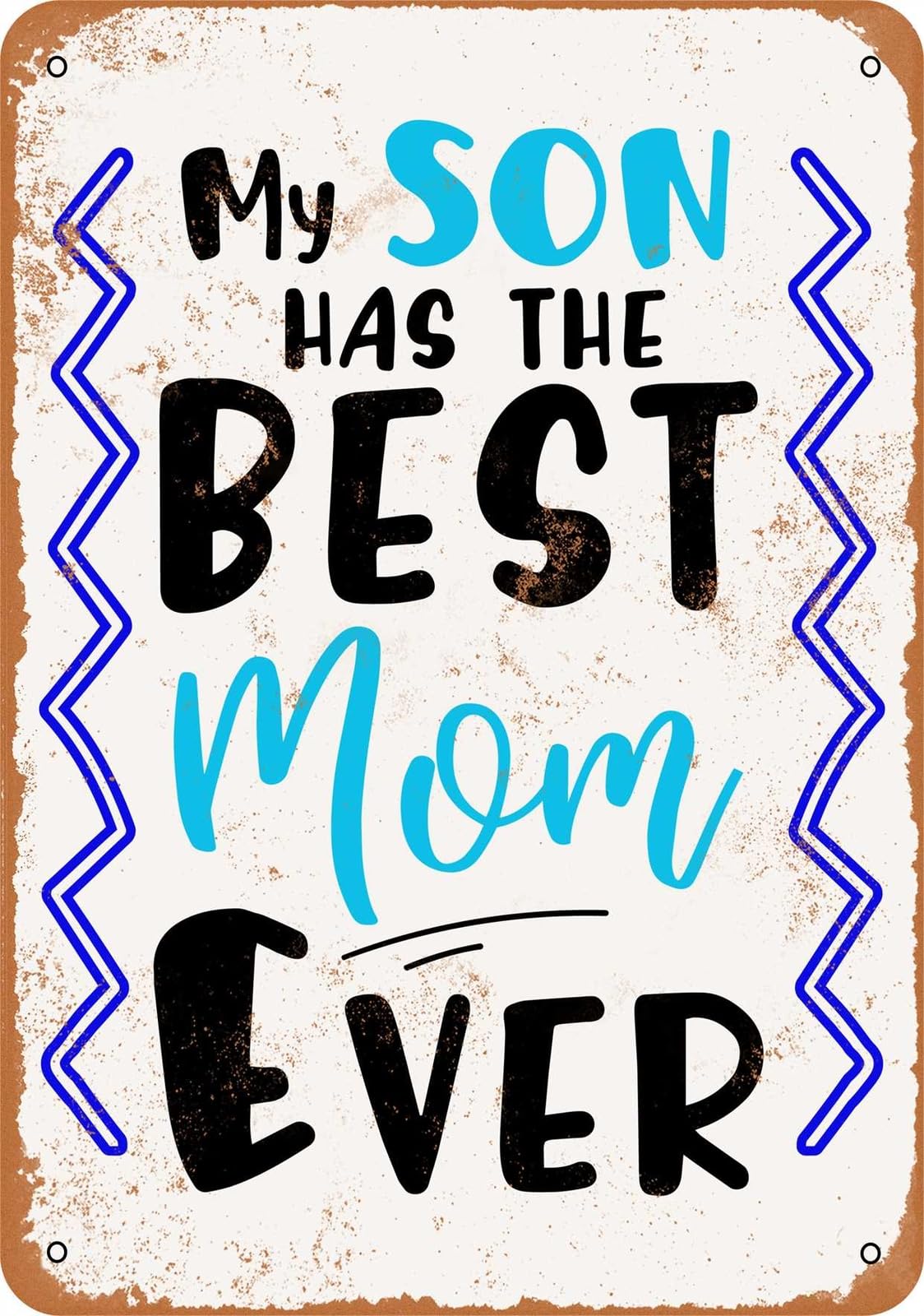 Miaomansenstore Metal Sign - My Son Has Best Mom Ever - Vintage Look Home Decor