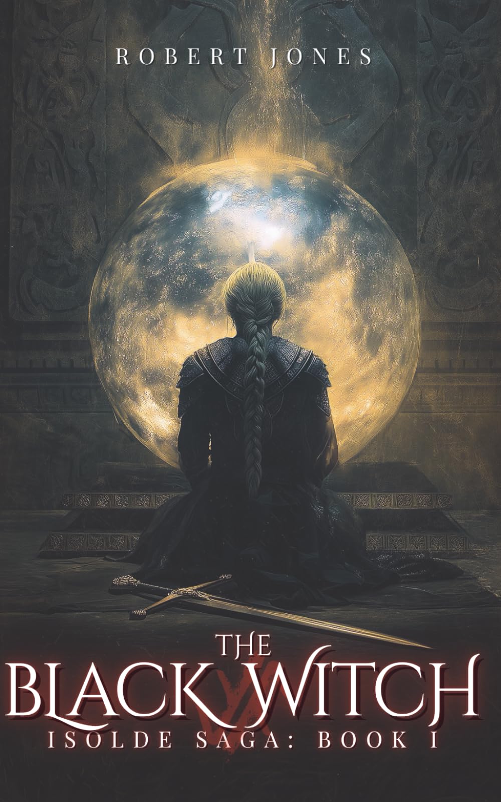 The Black Witch: Volume 1 (Isolde Saga)