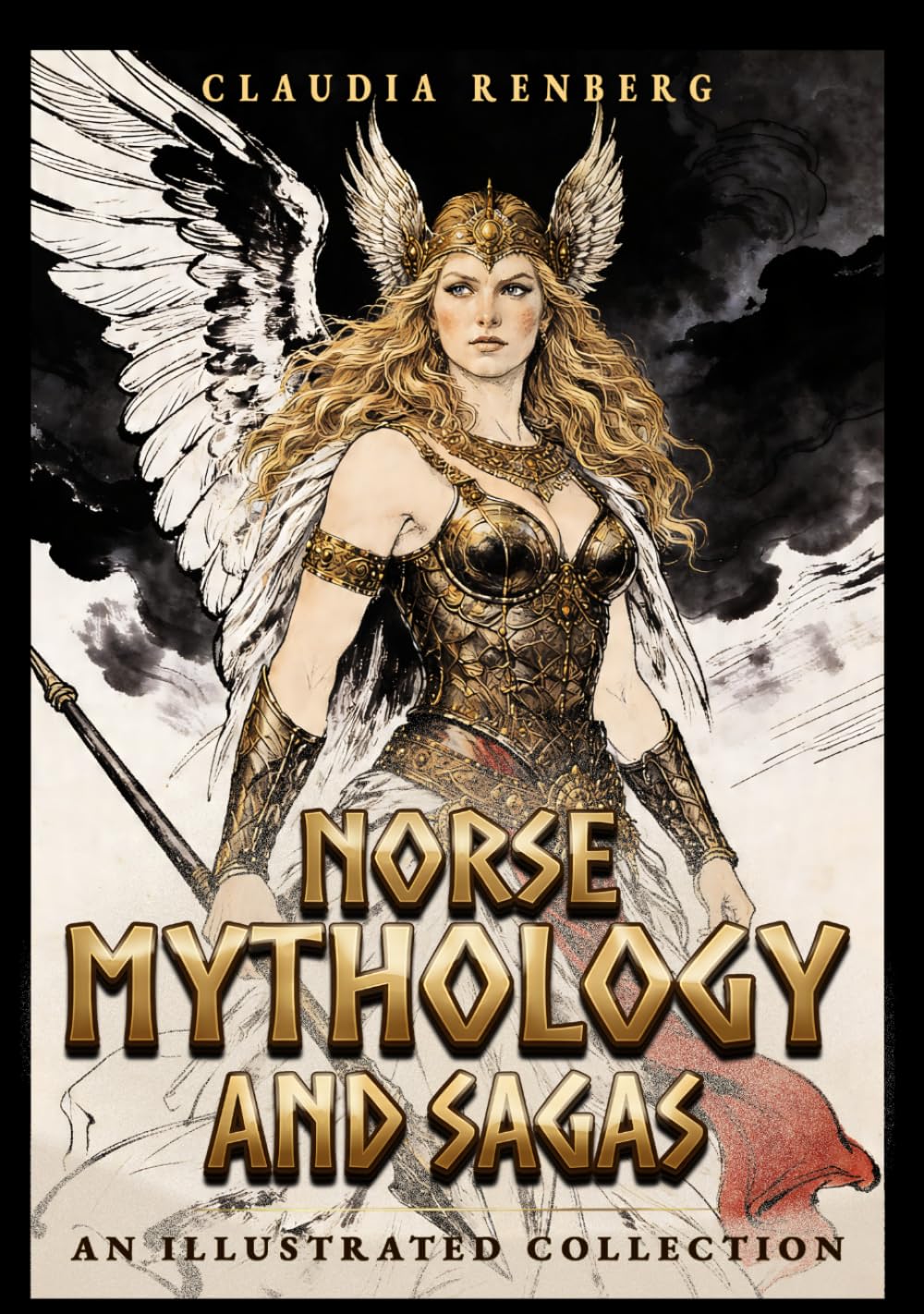Norse Mythology and Sagas: An Illustrated Collection of Viking Myths, Norse Gods, Heroic Sagas, and the Epic Tale of Ragnarok (Folklore, Myths & Legends)